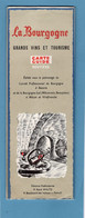 La Bourgogne GRANDS VINS ET TOURISME Carte Guide Routière Editions Publicitaires P. René WALTZ - Cartes Routières