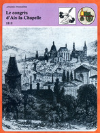 Le Congrès Aix La Chapelle 1818  Histoire De France  Affaires étrangères - Histoire