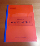 Seminario Di Aerfilatelia (FIP Commissione Per L'Aerofilatelia 1997) - Italian (from 1941)