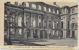 EVENEMENTS DE 1871 - RUINES DU CHATEAU DE SAINT-CLOUD INCENDIÉ PAR LES PRUSSIENS - Saint Cloud