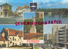 78- POISSY - L' OCTROI-VUE GENERALE LE VIEUX PONT- STATUE DE ST LOUIS-ABBAYE-RESIDENCE ETENDARD -AVENUE CEP -  YVELINES - Poissy