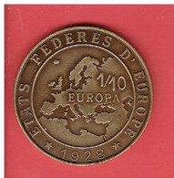 1/10 EUROPA 1928 ETATS FEDERES D EUROPE MONNAIE BRONZE CREE PAR ARCHER MAIRE DE CIZELY NIEVRE PACIFISME LOUIS PASTEUR - Abarten Und Kuriositäten