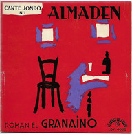 CANTE JONDO N° 1 FLAMENCO - El Niño De ALMADEN - Roman En GRANAINO - Autres - Musique Espagnole