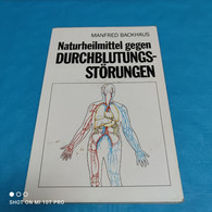 Manfred Backhaus - Naturheilmittel Gegen Durchblutungsstörungen - Gezondheid & Medicijnen