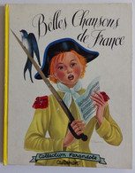 BELLES CHANSONS DE FRANCE Ill. De Simone Baudoin 1956 EO EXCELLENT ETAT Collection Farandole - Casterman