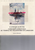 87- VILLEFAVARD-50 CONCERTS SPIRITUELS AU TEMPLE  RARE - Limousin