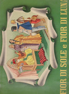 CASA EDITRICE " PICCOLI "  COLLANA  MILLE  SOGNI  ; FIOR DI SOLE E FIOR DI LUNA , ILLUSTRATO DA  L. PETRUCCELLI - Novelle, Racconti