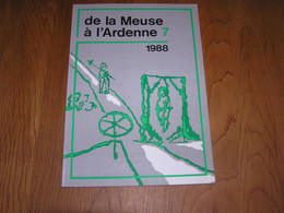 DE LA MEUSE A L'ARDENNE N° 7 1988 Régionalisme Semois Marcourt Sur Ourthe Marchets Rochefort Ambly Mirwart Escargot - Belgique