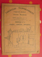 Fascicule Technologique N° 4, Ajusteur, Mécanicien. Perçage, Rabotage, Mortaisage. Caillault. Delagrave 1918 - 12-18 Ans