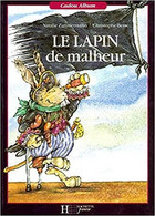 Le Lapin De Malheur - De Natalie Zimmermann - Ed Hachette - 1996 - Hachette