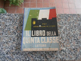 IL LIBRO DELLA QUINTA CLASSE - Letture. Rinaldi Luigi. 1939 - History