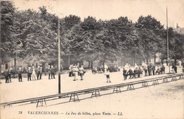 59-VALENCIENNES- LE JEU DE BILLES , PLACE VERTE - Valenciennes