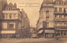 59-VALENCIENNES- LA PLACE , ENTREE DE LA RUE DE PARIS - Valenciennes