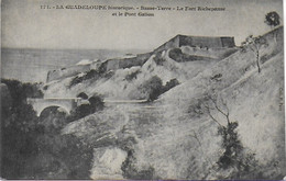 Le Fort Richepanse Et Le Pont Galion - Basse Terre