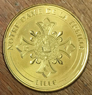 59 LILLE NOTRE-DAME DE LA TREILLE MDP 2014 MÉDAILLE SOUVENIR MONNAIE DE PARIS JETON TOURISTIQUE MEDALS COINS TOKENS - 2014