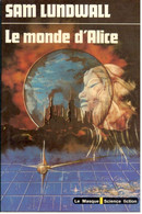 Sam Lundwall - Le Monde D’Alice - Le Masque Science Fiction 104 - Le Masque SF