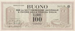 Buono Per La Sott. A Favore Della Venezia Giulia LIRE 100 - [ 4] Vorläufige Ausgaben
