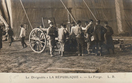 Le Dirigeable LA REPUBLIQUE, La Forge - Carte Photo - Aeronaves