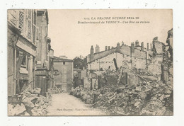 Cp , Militaria , La GRANDE GUERRE 1914-16 , Bombardement De VERDUN , Une Rue En Ruines , écrite 1916 - Guerra 1914-18