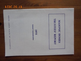 Masonic Homes Trustees' Report: 1975 Annual Communication. Grand Lodge F.&A.M. Of California - 1950-Now