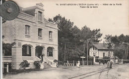 44 -Très Belle Carte Postale Ancienne De SAINT BREVIN L'OCEAN Hotel De La Forèt Place De La Gare - Saint-Brevin-l'Océan