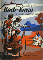 RODE KRAAI DE JONGE ZWARTVOET-INDIAAN - Oud Jeugdboek Auteur JAMES WILLARD-SCHULTZ (1955,) - Kids