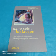 Johanna Kuric / Josef Raischl - Nahe Sein , Loslassen - Psychologie