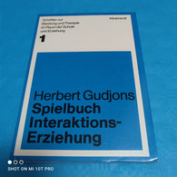 Herbert Gudjons - Spielbuch Interaktionserziehung 1 - Psychologie