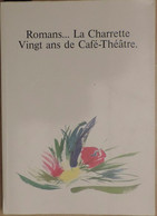Romans... La Charrette. Vingt Ans De Café-Théâtre (Romans-sur-Isère). Christian Vinson Et Autres. - Rhône-Alpes