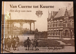 (KUURNE) Van Cuerne Tot Kuurne. Het Dorp Van Toen. - Kuurne