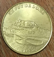 63 LE PUY DE DOME 1465M MDP 2000 MÉDAILLE SOUVENIR MONNAIE DE PARIS JETON TOURISTIQUE MEDALS COINS TOKENS - 2000