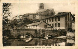 Bellac * Le Vieux Pont Et Les Tanneries - Bellac