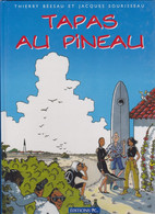 TAPAS AU PINEAU  EO   De THIERRY BEESAU Et JACQUES SOURISSEAU   EDITIONS PC - Dediche