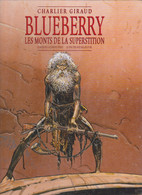 BLUEBERRY  Les Monts De La Superstition EO (La Mine De L'allemand Perdu Et Le Spectre Aux Balles D'or ) DARGAUD - Blueberry