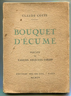 Poésie Claude COTTI Bouquet D’écume 1955 EO Dédicacée - Auteurs Français