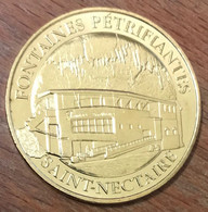 63 SAINT-NECTAIRE FONTAINE PÉTRIFIANTES MDP 2018 MÉDAILLE SOUVENIR MONNAIE DE PARIS JETON TOURISTIQUE MEDALS COIN TOKENS - 2018