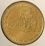 63 MAIRIE DE MUROL LE CHÂTEAU MÉDIÉVAL MDP 2006 MÉDAILLE SOUVENIR MONNAIE DE PARIS JETON TOURISTIQUE MEDALS COINS TOKENS - 2006