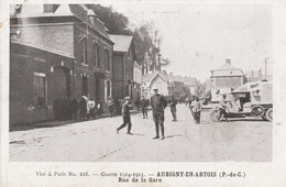 62 AUBIGNY-EN-ARTOIS.      Rue De La Gare   Guerre 1914-15     RARE - Aubigny En Artois