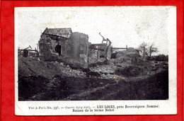 * Guerre 1914-1915 - LES LOGES, Prés Beuvraignes. Ruines De La Ferme Dobel - Beuvraignes