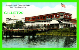 WEST PALM BEACH, FL - SEMINOLE HOTEL, FACING THE LAKE - PUB BY THE H & W.B. DREW CO - - West Palm Beach