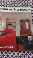 Revue La Maison Française Oct 1969 Décoration Ameublement Architecture Mobilier Jardin Publicité ... Vintage - Huis & Decoratie