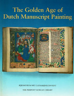 The Golden Age Of Dutch Manuscript Painting - Europa