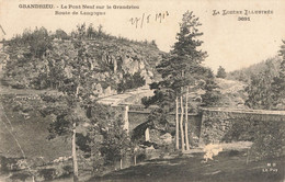 GRANDRIEU - Le Pont Neuf - Route De Langogne - Gandrieux Saint Amans