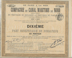 DE PARIS A LA MER COMPAGNIE DU CANAL MARITIME DU NORD - DIXIEME DE PART BENEFICIAIRE DE FONDATEUR - ANNEE 1892 - Navegación