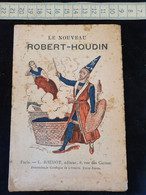 Fascicule "le Nouveau Robert Houdin" Tours De Magie Fin 1900  8  Pages - Juegos De Sociedad