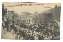 G1586 - Guerre 1914-15 - Combat De Ville Sur Tourbe - Convoi De Prisonniers Arrivant à Hans - Ville-sur-Tourbe