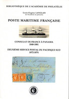 Poste Maritime Consulat De France à Panama 1848-81, 2° Service Postal Du Pacifique Sud 1872-74 - L.E. Langlais 2008 - Posta Marittima E Storia Marittima