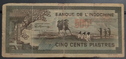 Indochina Indochine Vietnam Viet Nam Laos Cambodia 500 Piastres VF Banknote Note / Billet 1945 / Pick # 69 / 2 Photo - Indocina