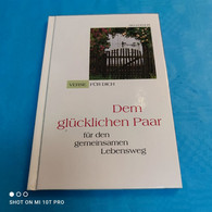 Verse Für Dich - Dem Glücklichen Paar Für Den Gemeinsamen Lebenssweg - Poésie & Essais