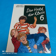 Annegret Rausch Hüger - Der Held Der Klasse 6 - Autres & Non Classés